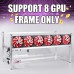 Open Air Mining Frame 8 GPU Mining Frame Case Miner Mining Frame